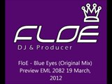 FloE - Blue Eyes (Original Mix) Preview EML 2082 19 March, 2012