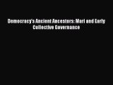 PDF Democracy's Ancient Ancestors: Mari and Early Collective Governance Free Books