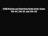 Download CCNA Routing and Switching Study Guide: Exams 100-101 200-101 and 200-120 Ebook Free