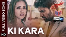Ki Kara [Full Video Song] - One Night Stand [2016] Song By Shipra Goyal FT. Tanuj Virwani & Sunny Leone [Ultra-HD-2K] - (SULEMAN - RECORD)
