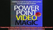 Downlaod Full PDF Free  PowerPoint Video Magic A Skill Booster Guide on Using Microsoft PowerPoint for Full EBook