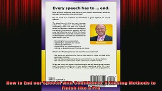 READ book  How to End our Speech with Confidence 5 Closing Methods to Finish like a Pro Online Free