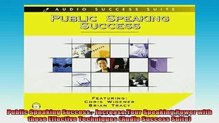 READ book  Public Speaking Success  Increase Your Speaking Power with these Effective Techniques Online Free