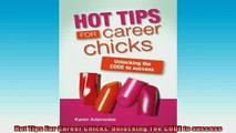 READ book  Hot Tips For Career Chicks Unlocking The CODE to success Online Free
