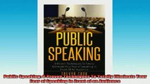 FREE EBOOK ONLINE  Public Speaking 6 Proven Techniques To Totally Eliminate Your Fear of Speaking in Front Free Online