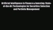 Read Artificial Intelligence in Finance & Investing: State-of-the-Art Technologies for Securities