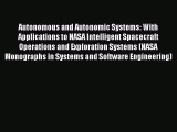 Read Autonomous and Autonomic Systems: With Applications to NASA Intelligent Spacecraft Operations