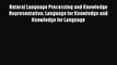 Read Natural Language Processing and Knowledge Representation: Language for Knowledge and Knowledge