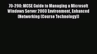 [PDF] 70-290: MCSE Guide to Managing a Microsoft Windows Server 2003 Environment Enhanced (Networking