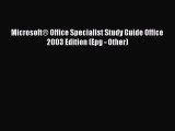 [PDF] Microsoft® Office Specialist Study Guide Office 2003 Edition (Epg - Other) [Download]
