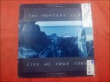 THE HUNTERS CLUB.(GIVE ME YOUR SOULD-+.)(12''.)(1988.)