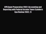 Read CPA Exam Preparation 2002: Accounting and Reporting with Federal Income Taxes (Lambers