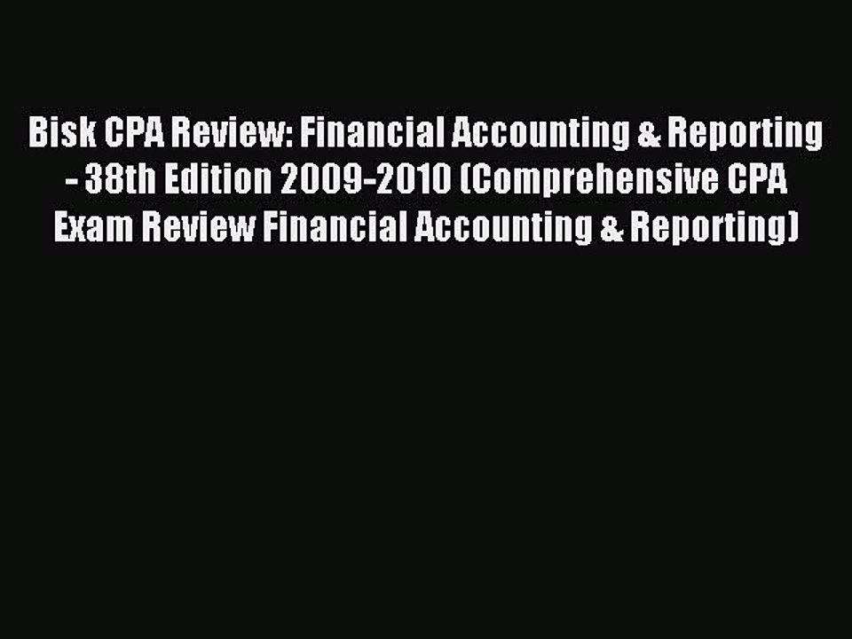 Read Bisk CPA Review: Financial Accounting & Reporting - 38th Edition 2009-2010 (Comprehensive
