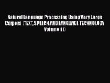 Download Natural Language Processing Using Very Large Corpora (TEXT SPEECH AND LANGUAGE TECHNOLOGY