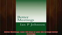 READ book  Better Meetings Save 100 days of your life through better meetings Online Free