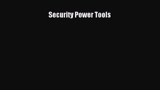 Read Security Power Tools Ebook Free