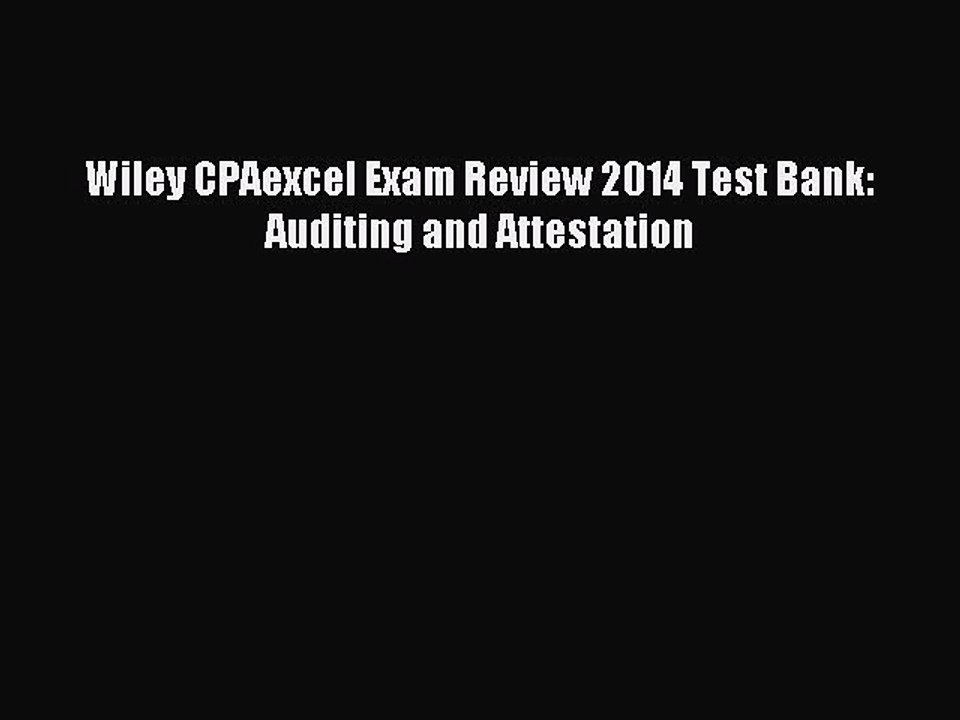 Read Wiley CPAexcel Exam Review 2014 Test Bank: Auditing and Attestation PDF Free