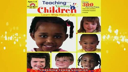 FREE DOWNLOAD  Teaching Young Children  FREE BOOOK ONLINE