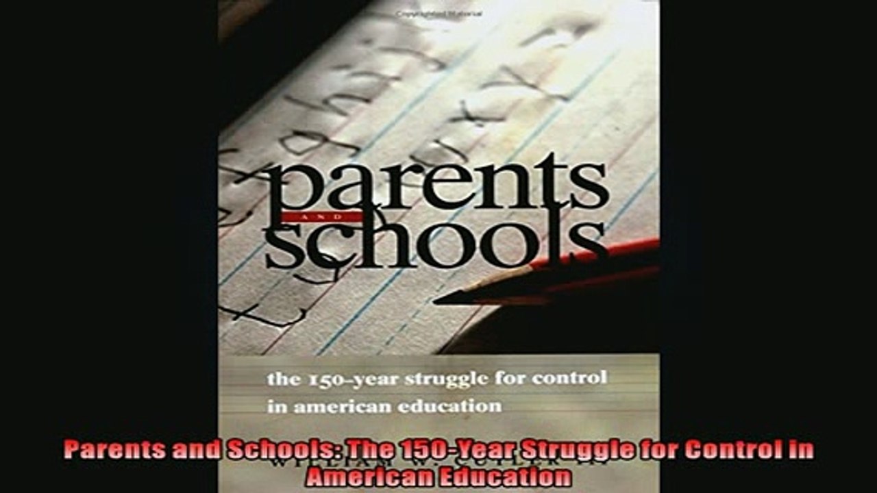 READ book  Parents and Schools The 150Year Struggle for Control in American Education  FREE BOOOK ONLINE