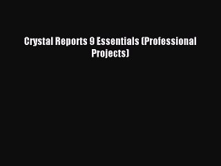 Download Crystal Reports 9 Essentials (Professional Projects) Ebook Free