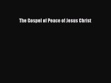 [PDF] The Gospel of Peace of Jesus Christ  Read Online