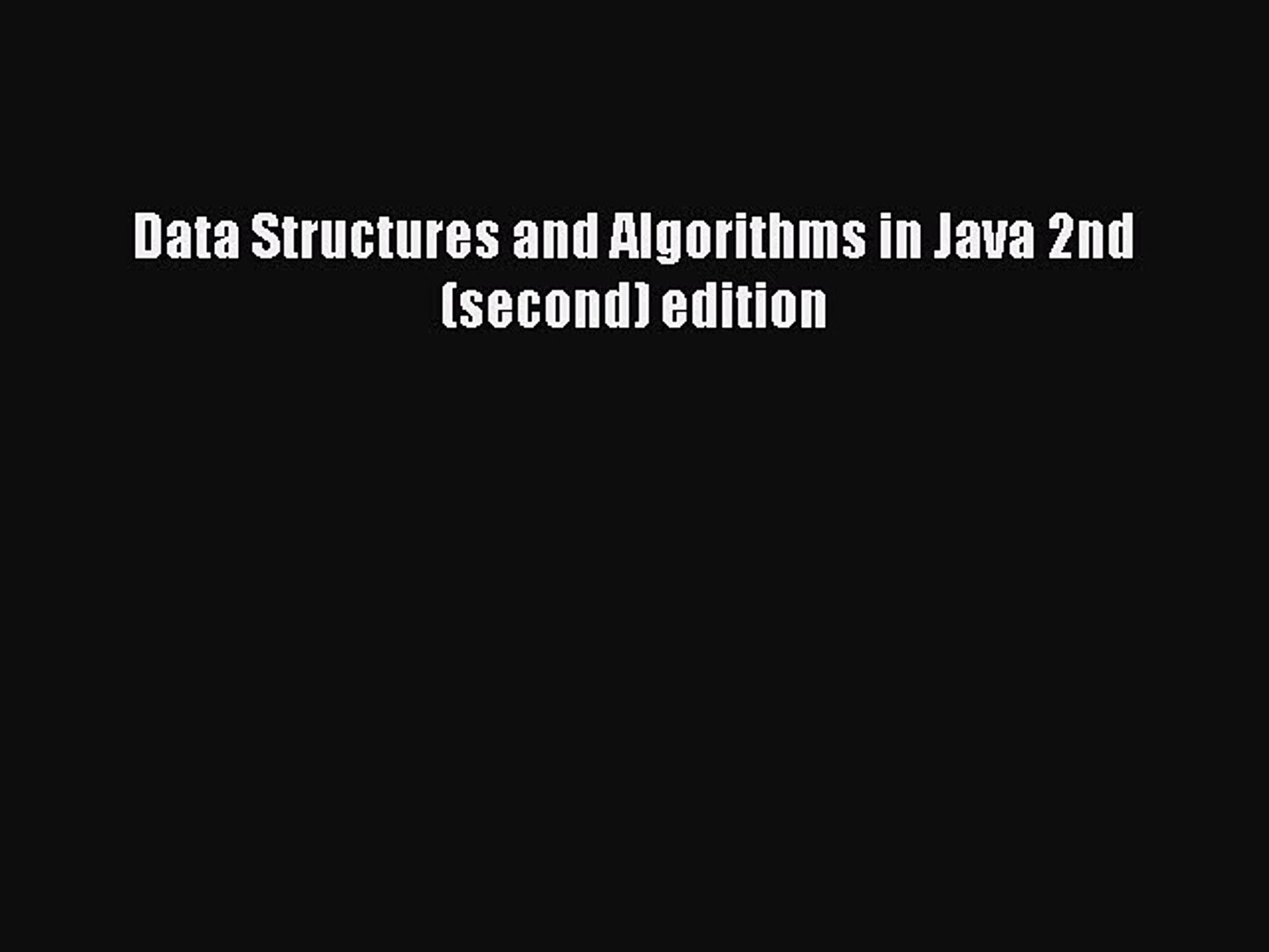 Read Data Structures and Algorithms in Java 2nd (second) edition Ebook Free