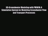 Read 3D-Groundwater Modeling with PMWIN: A Simulation System for Modeling Groundwater Flow