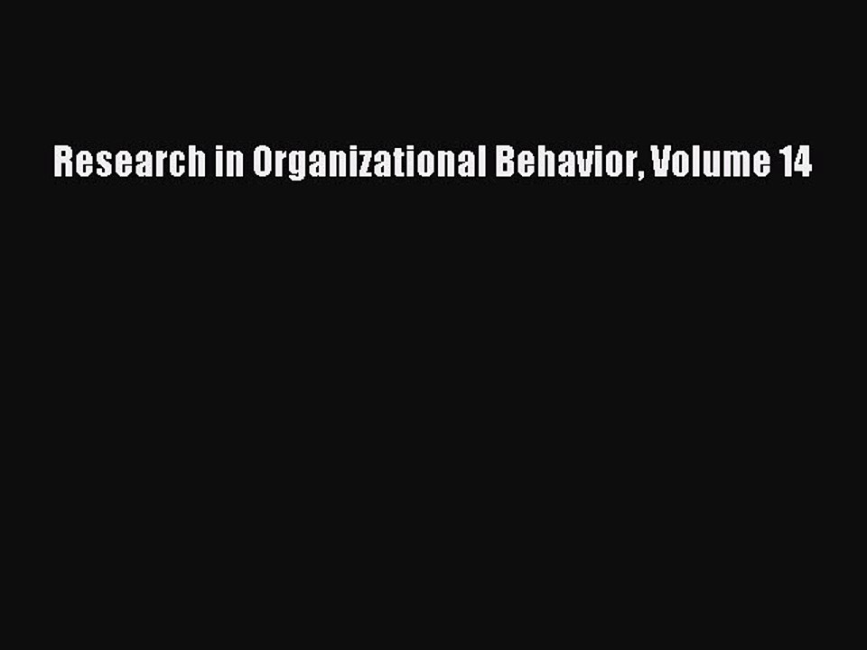 Download Research in Organizational Behavior Volume 14 Ebook Free