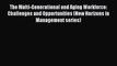 Read The Multi-Generational and Aging Workforce: Challenges and Opportunities (New Horizons