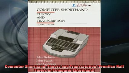 READ book  Computer Shorthand Theory and Transcription Prentice Hall Series in Computer Shorthand Full Free