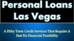 Personal Loans Las Vegas: Easy way to meet your sudden financial expenses