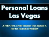 Personal Loans Las Vegas: Easy way to meet your sudden financial expenses