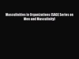 Read Masculinities in Organizations (SAGE Series on Men and Masculinity) Ebook Free