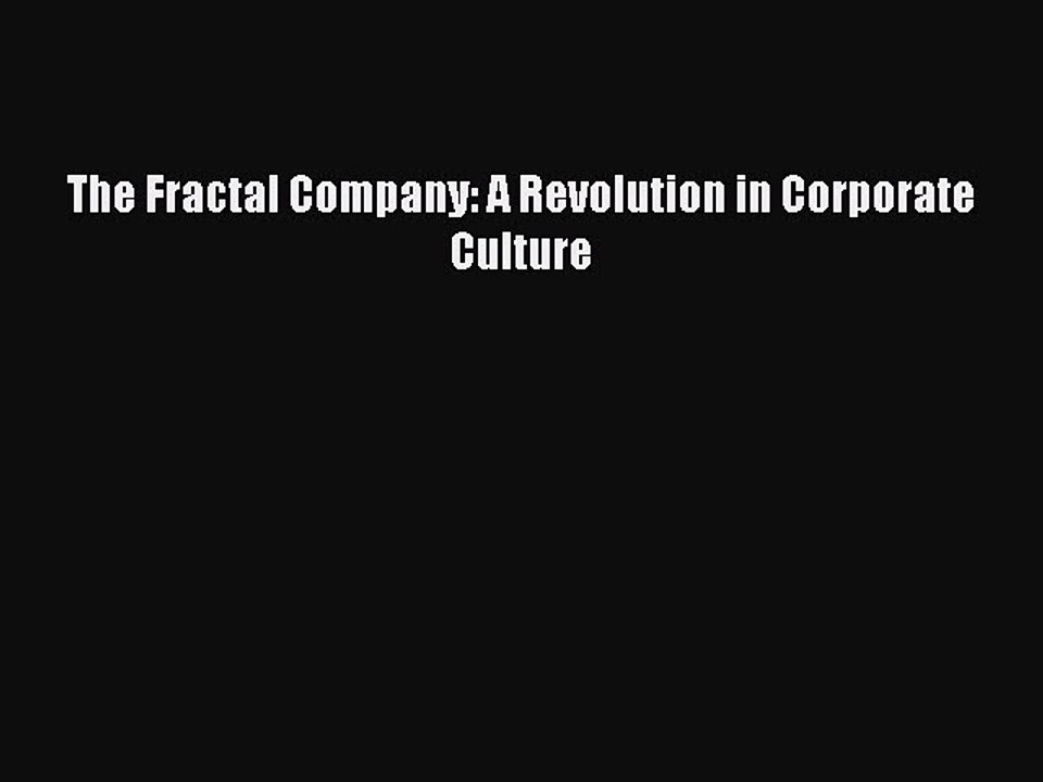 Download The Fractal Company: A Revolution in Corporate Culture PDF Free