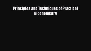 Download Principles and Techniques of Practical Biochemistry Ebook Free