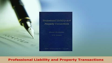 Download  Professional Liability and Property Transactions  EBook
