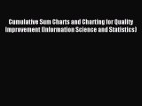 Read Cumulative Sum Charts and Charting for Quality Improvement (Information Science and Statistics)