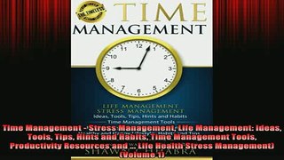 READ book  Time Management  Stress Management Life Management Ideas Tools Tips Hints and Habits Full EBook