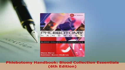 Download  Phlebotomy Handbook Blood Collection Essentials 6th Edition  Read Online
