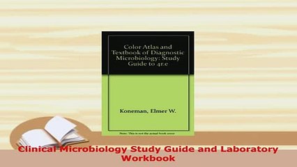 Download  Clinical Microbiology Study Guide and Laboratory Workbook Free Books