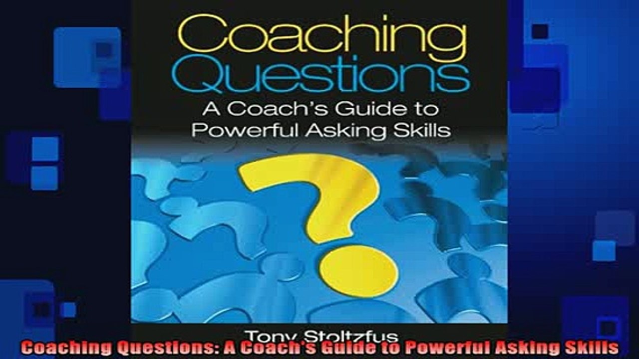 FREE EBOOK ONLINE  Coaching Questions A Coachs Guide to Powerful Asking Skills Full Free