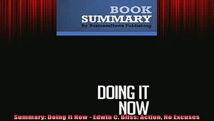 READ FREE Ebooks  Summary Doing It Now  Edwin C Bliss Action No Excuses Online Free