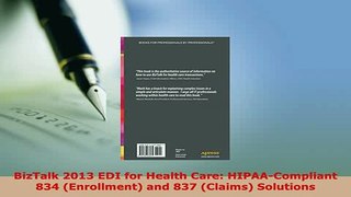PDF  BizTalk 2013 EDI for Health Care HIPAACompliant 834 Enrollment and 837 Claims PDF Book Free