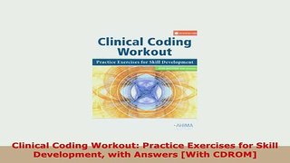 Download  Clinical Coding Workout Practice Exercises for Skill Development with Answers With Ebook