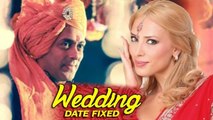BREAKING NEWS! Salman Khan & Iulia Vantur WEDDING DATE OUT!
