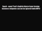 Read Spark - open! Tsui's English diary of your foreign business etiquette can not be ignored