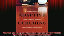 READ book  Adaptive Coaching The Art and Practice of a ClientCentered Approach to Performance Full EBook