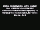 PDF EROTICA: ROMANCE VAMPIRE SHIFTER ROMANCE TABOO STEPBROTHER FORBIDDEN SERIES (Paranormal