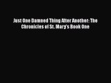 PDF Just One Damned Thing After Another: The Chronicles of St. Mary’s Book One Free Books