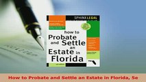 PDF  How to Probate and Settle an Estate in Florida 5e  EBook